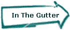 In The Gutter