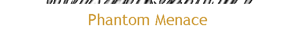 Phantom Menace