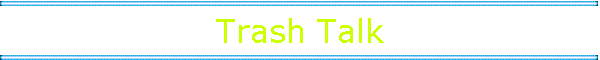 Trash Talk